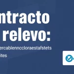 Contrato de relevo: guía y características esenciales
